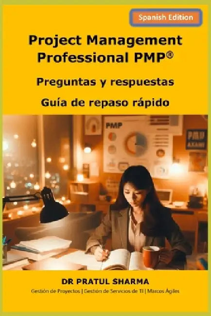 Project Management Professional PMP(R): Preguntas y respuestas - Guía de repaso rápido by Pratul Sharma