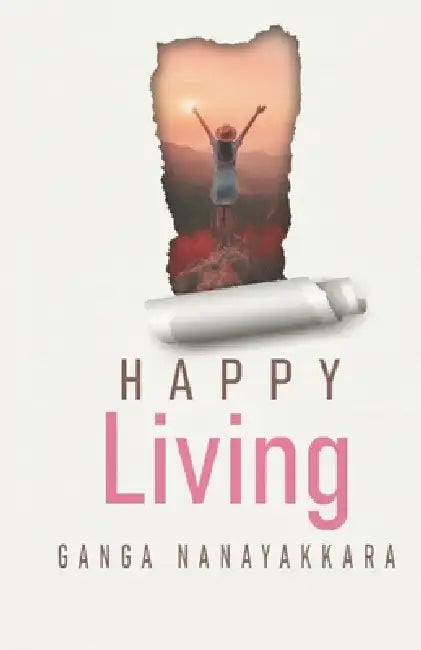 Happy Living by Ganga Nanayakkara
