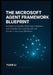 The Microsoft Agent Framework Blueprint: Architecting Scalable Multi-Agent Systems with AutoGen, Semantic Kernel, and Human-in-the-Loop Workflows by Yuan Li