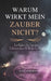 Warum Wirkt Mein Zauber Nicht?: Leitfaden Für Energie, Fehleranalyse & Moderne Magie by Luna Bergmann