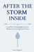 After the Storm Inside: A 30-Day Healing Journey for Women Carrying Quiet Pain by Cece Peppers