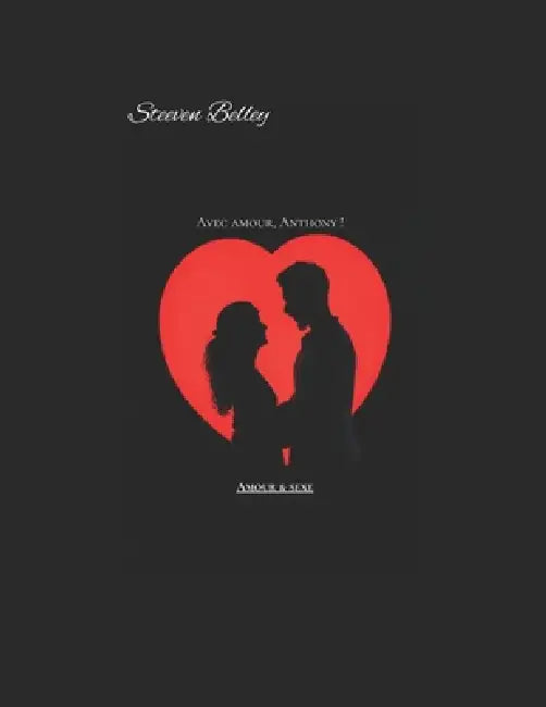Avec amour, Anthony ! by Steeven Belley