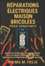 Réparations Électriques Maison Bricolées Pour Débutants: Apprenez le câblage sécurisé, la réparation des prises, les réglages d'éclairage, les bases d by Wilma M. Freja