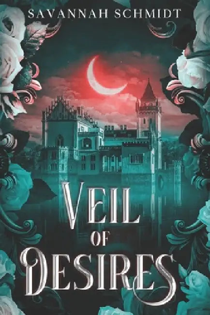 Veil of Desires by Savannah Schmidt