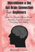 Microbiome & the Gut-Brain Connection for Beginners: How Gut Health Affects Mood, Anxiety, Depression, and Everyday Well-Being by Mavins Laura