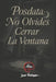Posdata: No Olvides Cerrar La Ventana by Josué Nandayapa