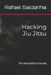 Hacking Jiu Jitsu: The mind behind the belt by Rafael Schaan Saldanha