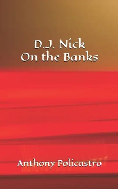 D.J. Nick On the Banks by Anthony Policastro