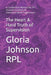The Heart & Hard Truth of Supervision: A Leadership Manual for 911 Dispatch Leaders & Communication Supervisors by Gloria Johnson Rpl