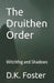 The Druithen Order: Witchfog and Shadows by D. K. Foster