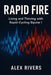 Rapid Fire: Living and Thriving with Rapid-Cycling Bipolar I by Alex Rivers