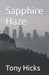 Sapphire Haze by Tony Hicks