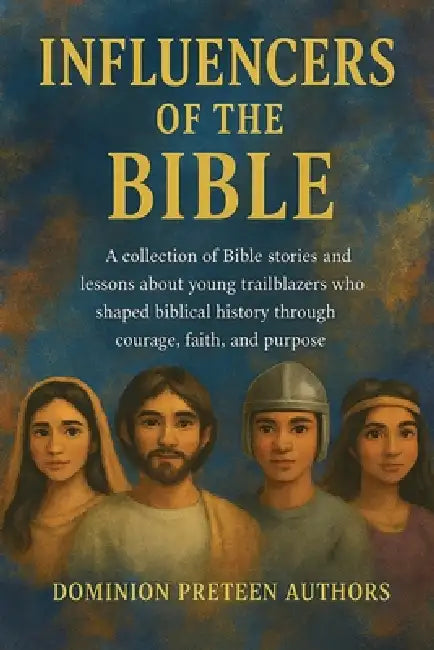 Influencers of the Bible by Ruth Akindele