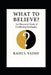 What to Believe: An Illustrated Study of Conflicting Ideologies by Rahul Yadav