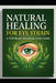 Natural Healing for Eye Strain: A TCM-Based Immediate Action Guide by Ida