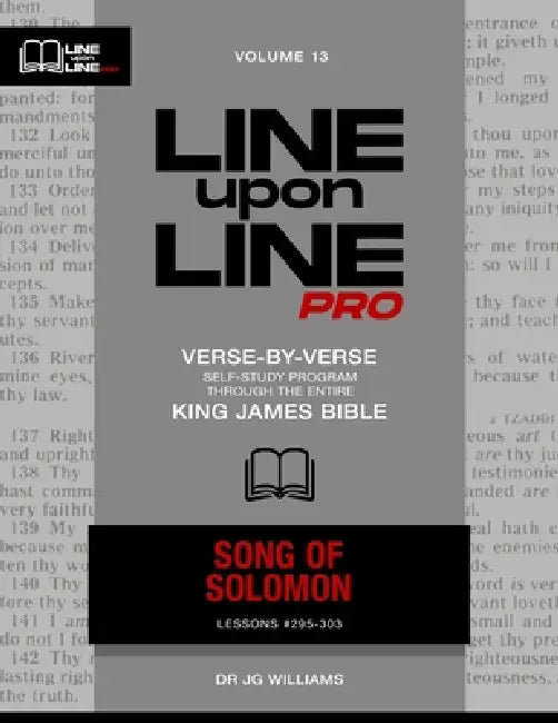Song of Solomon: Vol 13 - Line Upon Line PRO Bible Study Series by Jg Williams