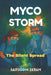 Myco Storm: The Silent Spread by Saifuddin Ekram