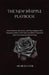 The New Whipple Playbook: How Patients, Survivors, and Top Surgeons Cut Recovery Time in Half and Live Better Than Ever After Pancreatoduodenectomy by Helen Paul