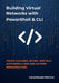 Building Virtual Networks with PowerShell & CLI: Create Scalable, Secure, and Fully Automated Cloud and On-Prem Infrastructure by Maximilian Freitag