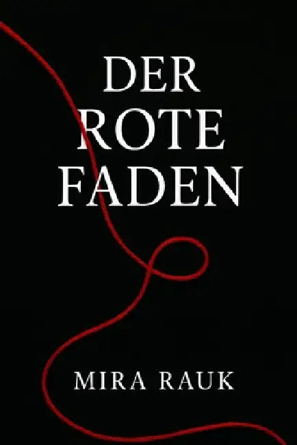 Der Rote Faden by Mira Rauk