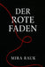 Der Rote Faden by Mira Rauk