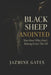 Black Sheep Anointed: Finding Identity, Freedom, and Purpose When You Don't Fit In by Jazmine Gates
