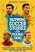 Inspiring Soccer Stories for Young Fans: Motivating Short Soccer Stories for Kids About Legendary Players and Coaches Who Changed the Game by Anthony Kasolo