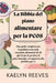 La Bibbia del piano alimentare per la PCOS: Una guida completa per l'equilibrio ormonale con piani alimentari di 30 giorni per la perdita di peso, l'e by Kaelyn Reeves