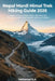 Nepal Mardi Himal Trek Hiking Guide 2026: Complete Annapurna Region Maps, High Camp Tips, Itineraries & Scenic Ridge Walks for Adventure Trekkers by Nathanael N. a.