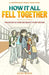 How It All Fell Together: The Story of How We Meant to Be Friends: A Heartwarming Middle Grade Story About Friendship, Mistakes, and Finding Your Peop by Zeni Blen