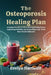 The Osteoporosis Healing Plan: A Comprehensive Guide to Strengthening Bones, Improving Mobility, and Supporting Long-Term Bone Health Naturally by Evelyn Hartwell