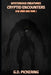 Mysterious Creatures: Cryptid Encounters: In The Authors Words - Volume 3 by G. D. Pickering