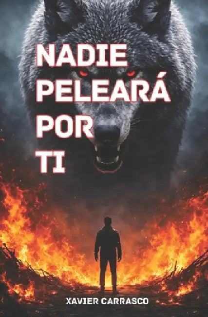 Nadie Peleará Por Ti by Xavier Alexander Carrasco Tucto