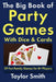 The Big Book of Party Games With Dice & Cards: 29 Fun Family Games for 8+ Players by Taylor Smith