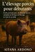 L'élevage porcin pour débutants: Guide pratique pour un élevage porcin rentable en Afrique, en Europe, en Asie et au-delà by Aitana Ardono