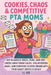 Cookies, Chaos, & Competitive PTA Moms: 600 Hilarious Jokes, Puns, and One-Liners About Bake Sales, Volunteering Wars, and Surviving School Drama with by J. L. Gee