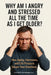 Why Am I Angry And Stressed All The Time As I Get Older: How Aging, Hormones, and Life Pressure Shape Your Emotions by Antoine Chamberie