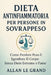 Dieta Antinfiammatoria Per Persone in Sovrappeso: Come perdere peso e sgonfiare il corpo senza diete estreme o fame. by Allan Le Grand, Allan Le Grand