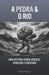 A Pedra & O Rio: Uma história sobre Adicção, Rendição e Liberdade by Mason Blanche
