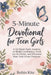 5-Minute Devotional for Teen Girls: 52-Week Faith Journey to Build Confidence, Find Joy in Christ, and Discover Your God-Given Purpose by Robin Kite
