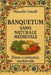 Banquetum: SANO, NATURALE, MEDIEVALE - Dieta e armonia medievale by Marcello Ginelli