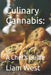 Culinary Cannabis: : A Chef's Guide by Liam West