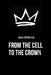 From the Cell to the Crown by Jason McMurray