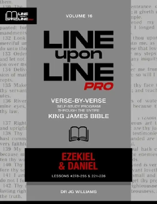 Ezekiel & Daniel: Vol 16 - Line Upon Line PRO Bible Study Series by Jg Williams