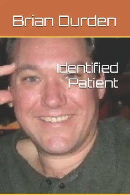 Identified Patient by Brian Thomas Durden