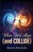 When the Stars Align (and Collide) by Marites Ritumalta
