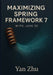 Maximizing Spring Framework 7 with Java 25: Unlocking Virtual Threads, Vector API, and High-Performance Concurrency by Yan Zhu