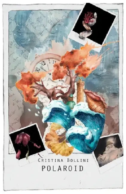 Polaroid: Microstorie in prosa poetica by Cristina Bollini