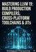 Mastering LLVM 19: Build Production Compilers, Cross-Platform Toolchains & Jits: Clang, LLVM Ir, Ssa, Code Gen, Optimization & Custom Backends by Shangguan Zhengxiong