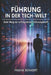 Führung in der Tech-Welt: Dein Weg zur erfolgreichen Führungskraft by Frank Benkert